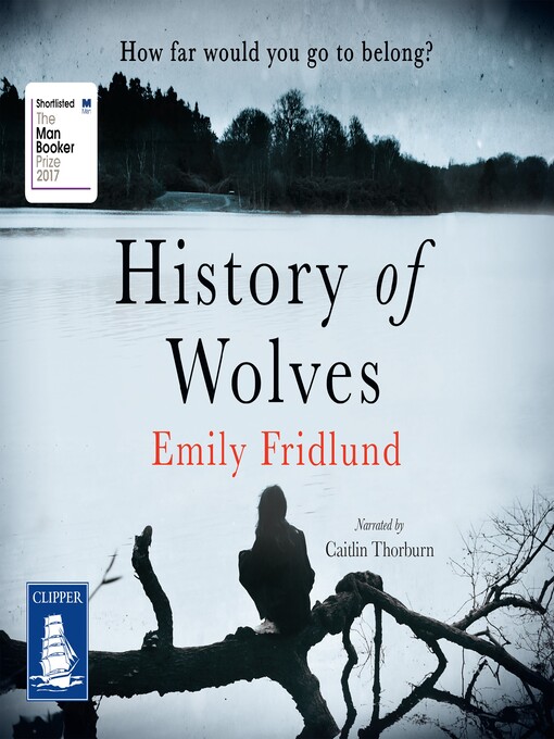 Title details for History of Wolves by Emily Fridlund - Available